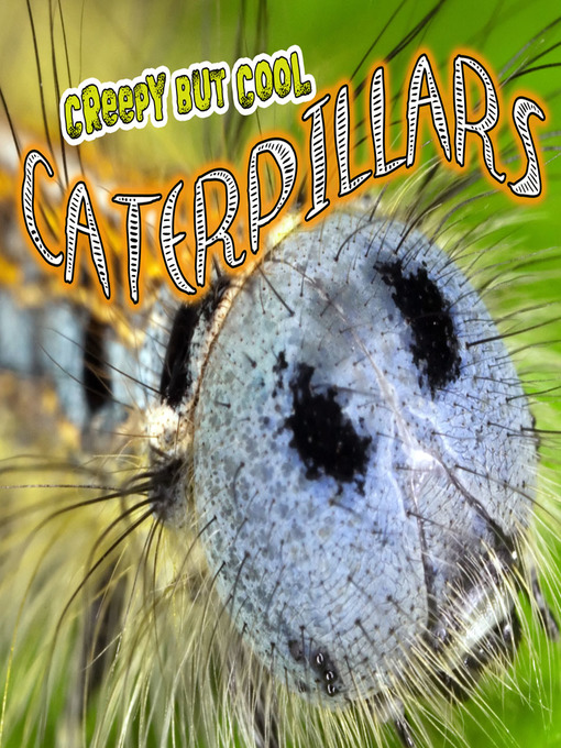 Title details for Creepy But Cool Caterpillars by Tracy Nelson Maurer - Available